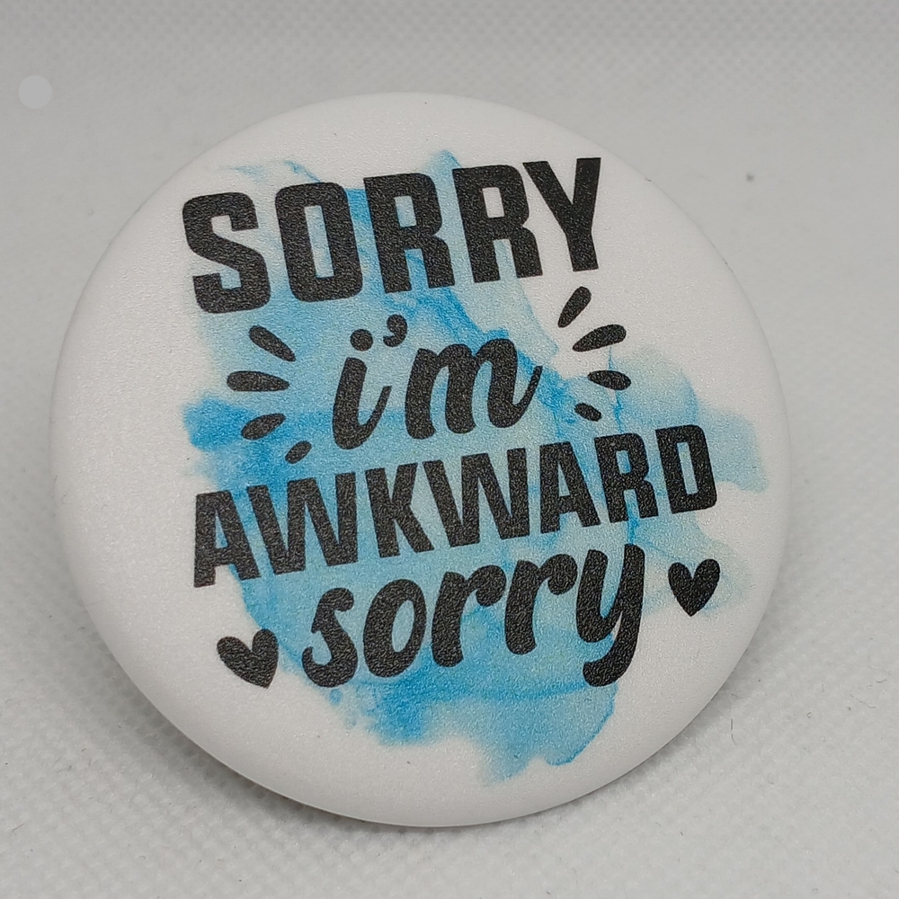 White and Blue 'Sorry I'm Awkward' Button